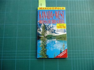 gebrauchtes Buch – Karl Teuschl – Kanadas Westen, British Columbia, Alberta [MARCO POLO]