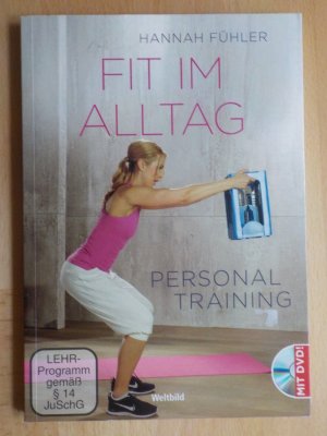 Fit im Alltag: Personal Training mit DVD Broschiert – (2015)