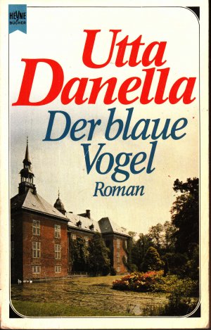 gebrauchtes Buch – Utta Danella – Der blaue Vogel