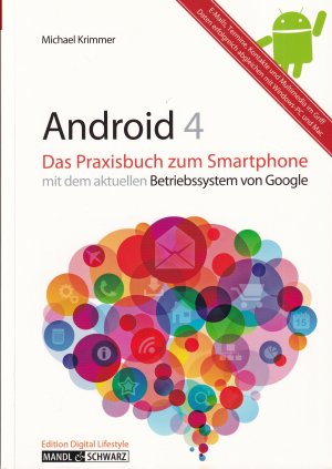 Android 4: Das Praxisbuch zum Smartphone - System, Mobiltelefon-Einstellungen und Apps im Griff