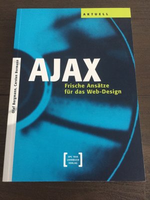 gebrauchtes Buch – Bergmann, Olaf; Bormann – AJAX - Frische Ansätze für das Webdesign - Web 2.0