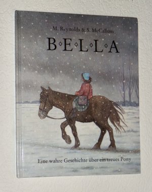 Bella - Eine wahre Geschichte über ein treues Pony