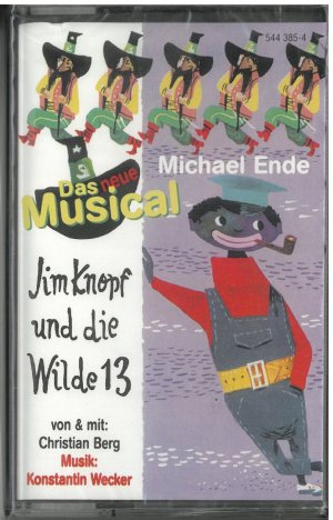 neuer Tonträger – Ende, Michael; Berg – Michael Ende: Jim Knopf und die Wilde 13 - Das Musical