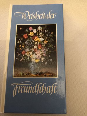 antiquarisches Buch – Weisheit der Freundschaft