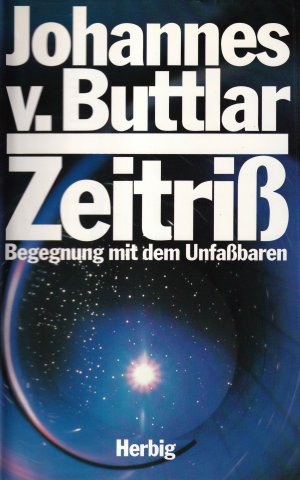 gebrauchtes Buch – Buttlar, Johannes von – Zeitriß - Begegnung mit dem Unfassbaren