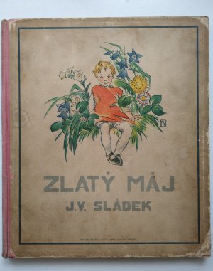 gebrauchtes Buch – Sládek, Josef Václav (Verse); Vicenová, Pavla  – Zlatý máj. Ctyriadvacet písní pro deti.