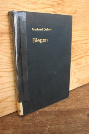 antiquarisches Buch – Gerhard Oehler – Biegen unter Pressen: Abkantpressen, Abkantmaschinen, Walzenrundbiegemaschinen, Profilwalzmaschinen