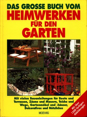 gebrauchtes Buch – Das grosse Buch vom Heimwerken für den Garten