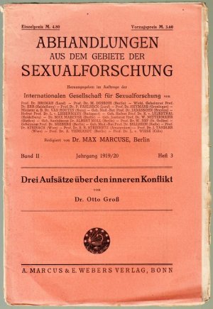 Drei Aufsätze über den inneren Konflikt. in: Abhandlungen aus dem Gebiete der Sexualforschung, hsg. von Max Marcuse, Band II, Heft 3