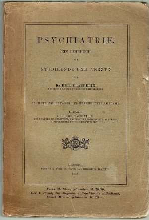 Psychiatrie. Ein Lehrbuch für Studirende und Ärzte (6., vollständig umgearb. Aufl.).