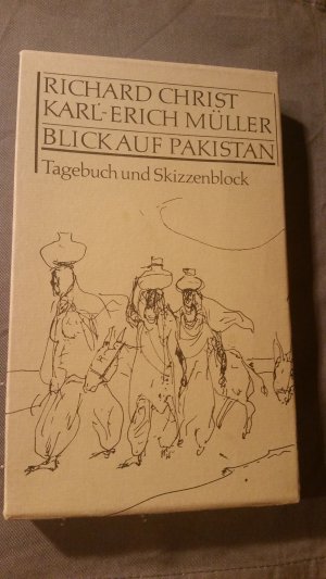 gebrauchtes Buch – Richard Christ und Karl Erich Müller – Blick auf Pakistan, Tagebuch und Skizzenblock