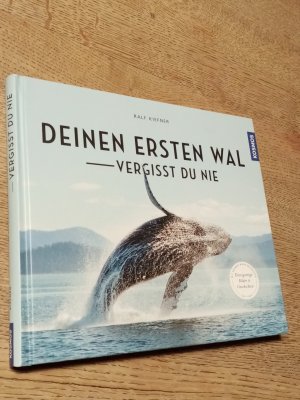 Deinen ersten Wal vergisst Du nie...