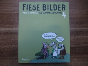 gebrauchtes Buch – Kleiner, Wolfgang; Schwalm – Fiese Bilder 4. Meisterwerke des schwarzen Humors.