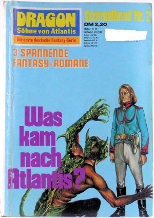 Dragon, Söhne von Atlantis [Die erste deutsche Fantasy-Serie], Sammelband 2: Der Schrein des schlafenden Gottes - Maratha, die Seherin - König der Vampire […]