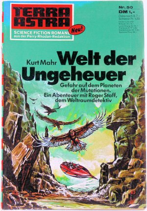 Terra Astra - Science Fiction Romane aus der Perry Rhodan-Redaktion, Nr. 50: Welt der Ungeheuer.