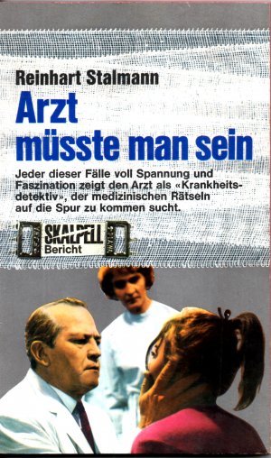 Arzt müsste man sein