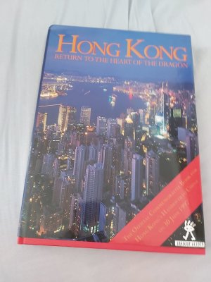 Hong Kong Return to the Heart of the Dragon - A photographic and literary tribute to Kong Kong and Macau.