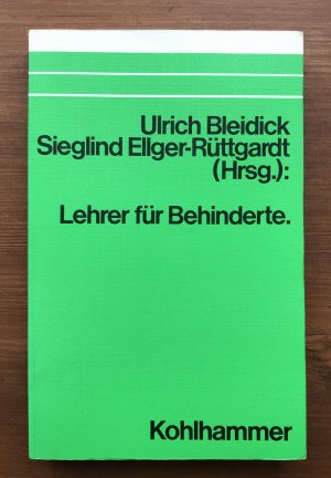 Lehrer für Behinderte - Monographie zum Sonderschullehrer