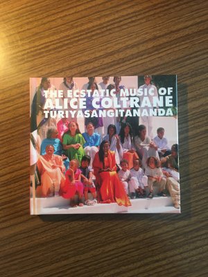 The ecstatic Music of Alice Coltrane - Turiyasangitananda