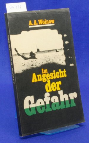 gebrauchtes Buch – A.A:Woinow – Im Angesicht der Gefahr