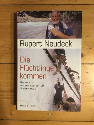 gebrauchtes Buch – Rupert Neudeck – Die Flüchtlinge kommen