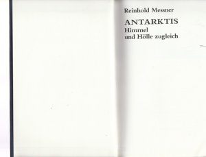 gebrauchtes Buch – Anatarktis - Messner, Reinhold – Antarktis. Himmel und Hölle zugleich.