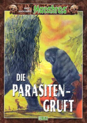 Dan Shockers Macabros, Band 22. Die Parasitengruft ; Mystery-Thriller