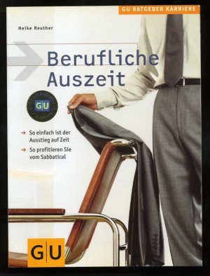 gebrauchtes Buch – Heike Reuther – Berufliche Auszeit ° GU Ratgeber KARRIERE