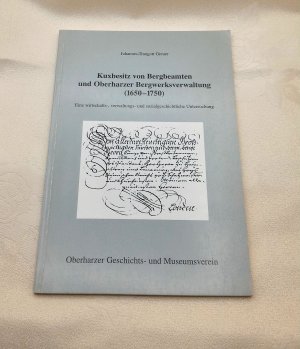 Kuxbesitz von Bergbeamten und Oberharzer Bergwerksverwaltung (1650-1750)