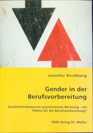 Gender in der Berufsvorbereitung: Geschlechtsbewusste psychosoziale Beratung - ein Thema für die Berufsvorbereitung?