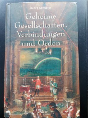 gebrauchtes Buch – Georg Schuster – Geheime Gesellschaften , Verbindungen und Orden