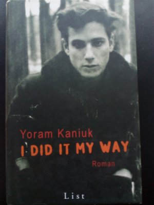 gebrauchtes Buch – Yoram Kaniuk – I Did It My Way