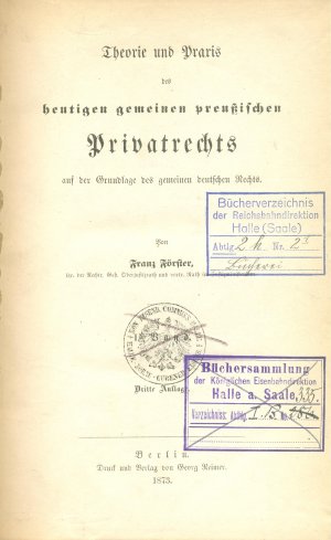 Theorie und Praxis des heutigen gemeinen preußischen Privatrechts auf der Grundlage des gemeinen deutschen Rechts, I. Band, Dritte Auflage, Berlin 1873