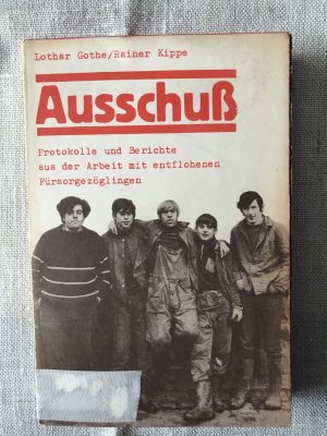 antiquarisches Buch – Gothe/Kippe – Ausschuß, Protokolle und Berichte aus der Arbeit mit entflohenen Fürsorgezöglingen239