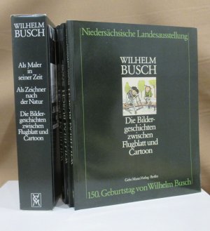 Wilhelm Busch 1832 - 1908. Niedersächsische Landesausstellung zur 150. Wiederkehr des Geburtstages von Wilhelm Busch. 3 Bde.