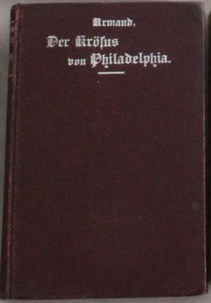 Der Krösus von Philadelphia (2 Bände)