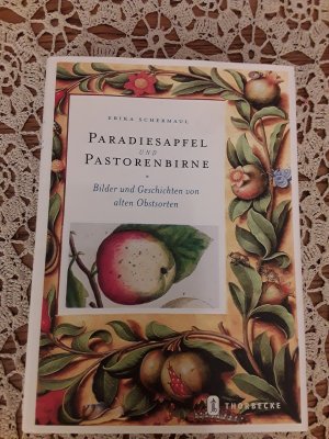 Paradiesapfel und Pastorenbirne**** Bilder und Geschichten von alten Obstsorten