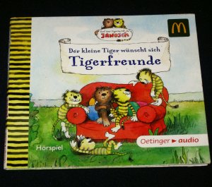 gebrauchtes Hörbuch – Florian Fickel nach einer Figurenwelt von Janosch – Der kleine Tiger wünscht sich Tigerfreunde. Ausgabe für MacDonald's. Audio-CD