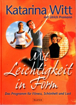 gebrauchtes Buch – Katarina Witt – Mit Leichtigkeit in Form - Das Programm für Fitness, Schönheit und Lust