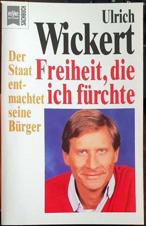 gebrauchtes Buch – Ulrich Wickert – Freiheit, die ich fürchte