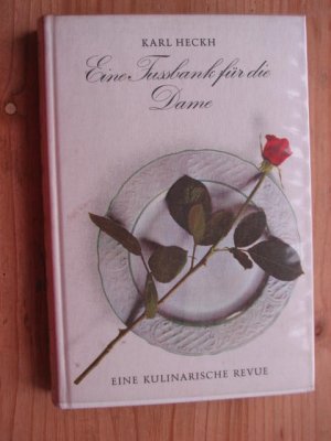 antiquarisches Buch – Karl Heckh – Eine Fussbank für die Dame. Eine kulinarische Revue