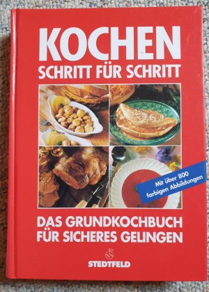 gebrauchtes Buch – Kochen Schritt für Schritt - Das Grundkochbuch für sicheres Gelingen