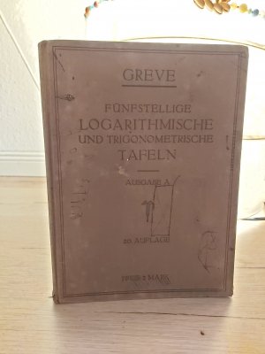 Fünfstellige logarithmische und trigonomische Tafeln nebst einer grösseren Anzahl von Hilfstafeln