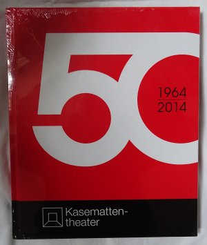 Kasemattentheater 50 Jahre 1964 - 2014 Jubiläum