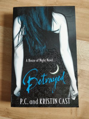 A House of Night Novel: Betrayed