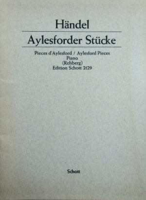 Georg Friedrich Händel: Aylesforder Stücke - Aus den "Stücken für Clavicembalo"