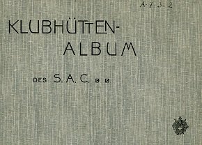 Klubhütten-Album des S.“ (SAC) – Buch antiquarisch kaufen – A02tgsVu01ZZZ