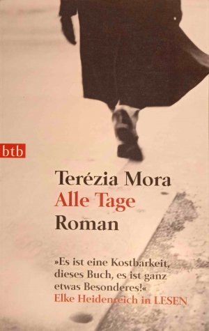 gebrauchtes Buch – Terézia Mora – Alle Tage : Roman. btb ; 73496