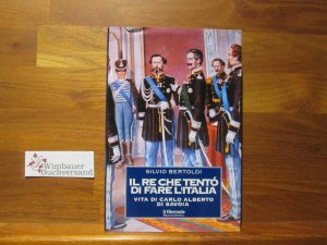 Il re che tento di fare l'Italia Vita di Carlo Alberto di Savoia