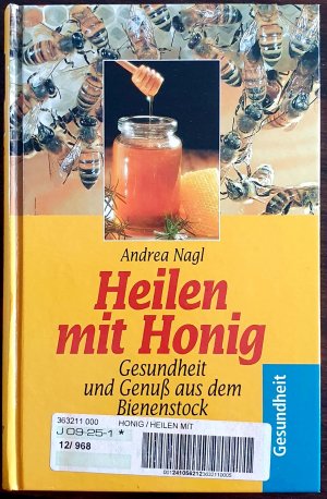 gebrauchtes Buch – Andrea Nagl – Heilen mit Honig